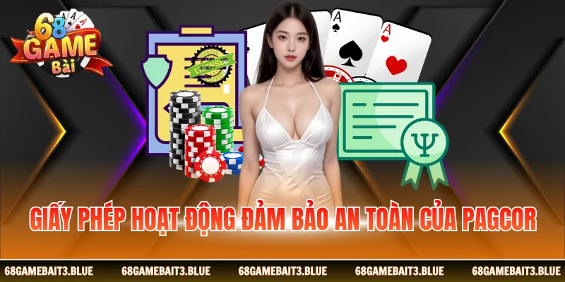 Giấy phép hoạt động đảm bảo an toàn của PAGCOR